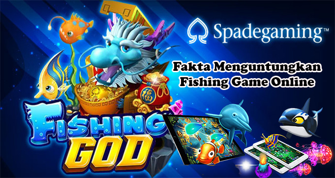 Inilah Fakta Menguntungkan Pada Fishing Game Online